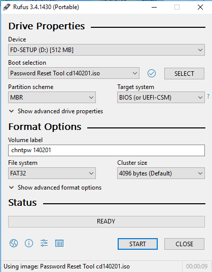 Rufus 3.4.1430 (Portable) Drive Properties Device FD-SETUP [512 MB] 800t selection Password Reset Tool cdl 40201 .iso Partition scheme M8R v Show advanced drive properties Format Options Volume label chntpw 140201 File system FAT32 v Show advanced format options Status Target system BIOS (or UEFI-CSM) Cluster size 4096 bytes (Default) READY START Using image: Password Reset Tool cd140201 .iso CLOSE 